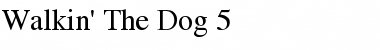 Download Walkin' The Dog 5 Regular Lite Font