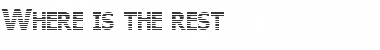 Download Where is the rest Font