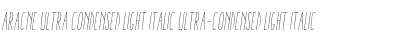 Download Aracne Ultra Condensed Light Italic Font