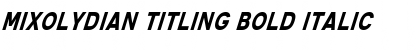 Download Mixolydian Titling Bold Italic Font