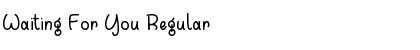 Download Waiting For You Font