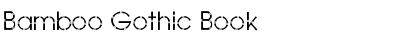 Download Bamboo Gothic Book Font