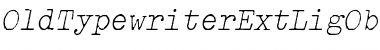Download OldTypewriterExtLigObl Font Download OldTypewriterExtLigObl Font