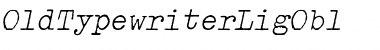 Download OldTypewriterLigObl Font Download OldTypewriterLigObl Font