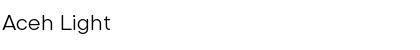 Download Aceh Light Font Download Aceh Light Font