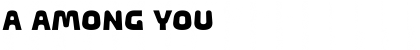 Download a Among You Font