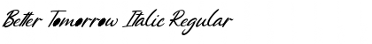 Download Better Tomorrow Italic Regular Font