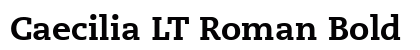 Caecilia LT Roman Bold Font Caecilia LT Roman Bold Font Preview