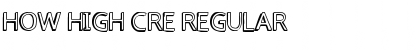 Download how high cre Regular Font