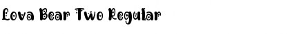 Lova Bear Two Regular Font Title Preview Lova Bear Two Regular Font Title Preview