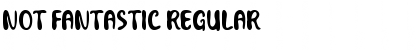 Download Not Fantastic Font Download Not Fantastic Font