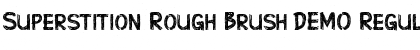 Download Superstition Rough Brush-DEMO Regular Font