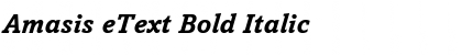 Download Amasis eText Bold Italic Font