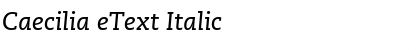 Download Caecilia eText Italic Font