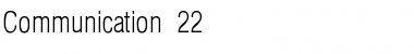 Communication 22 Font