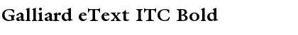 Download Galliard eText ITC Bold Font