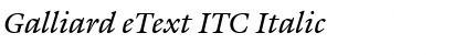 Download Galliard eText ITC Italic Font