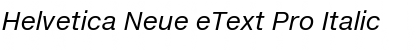 Download Helvetica Neue eText Pro Italic Font