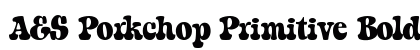 A&S Porkchop Primitive Bold Font A&S Porkchop Primitive Bold Font Preview