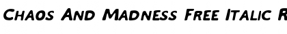 Download Chaos And Madness Free Italic Font
