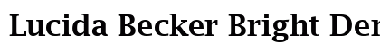 Lucida Becker Bright Demi Regular Font Lucida Becker Bright Demi Regular Font Preview