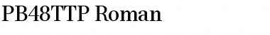 Download PB48TTP-Roman Regular Font
