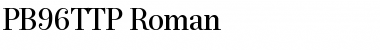 Download PB96TTP-Roman Regular Font