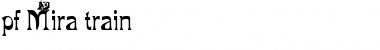 Download pf_Mira_train Font Download pf_Mira_train Font