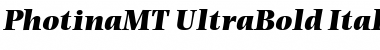 Download PhotinaMT-UltraBold Ultra BoldItalic Font