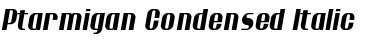 Download Ptarmigan Condensed Font Download Ptarmigan Condensed Font