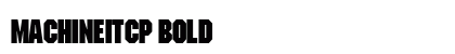 MachineItcP Bold preview
