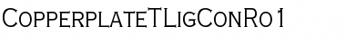Download CopperplateTLigConRo1 Font