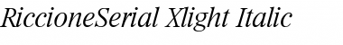 Download RiccioneSerial-Xlight Italic Font