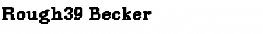 Download Rough39 Becker Regular Font