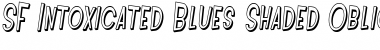 Download SF Intoxicated Blues Shaded Oblique Font