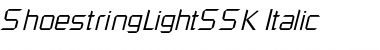 Download ShoestringLightSSK Italic Font