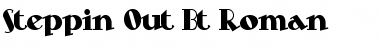 Download Steppin Out Bt Roman Regular Font