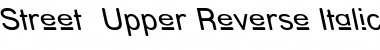 Download Street - Upper Reverse Italic Font