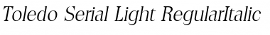 Download Toledo-Serial-Light RegularItalic Font