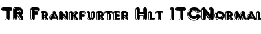 Download TR Frankfurter Hlt ITCNormal Font