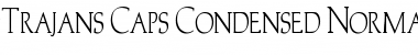 Download Trajan'sCapsCondensed Normal Font