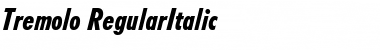 Download Tremolo RegularItalic Font