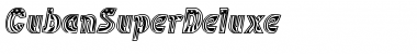 Download CubanSuperDeluxe Font