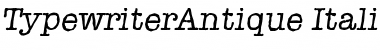 Download TypewriterAntique Italic Font