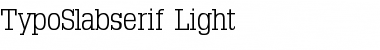 Download TypoSlabserif-Light Regular Font