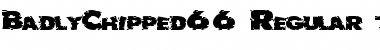 Download BadlyChipped66 Regular Font