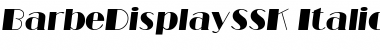 Download BarbeDisplaySSK Italic Font