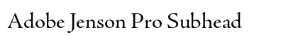 Adobe Jenson Pro Subhead Preview