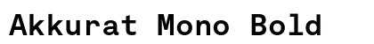Akkurat Mono Bold Font Akkurat Mono Bold Font Preview
