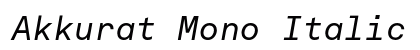Akkurat Mono Italic Font Akkurat Mono Italic Font Preview
